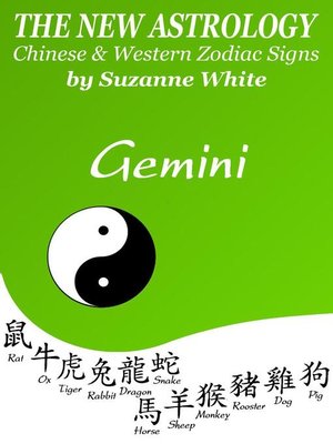 cover image of Gemini the New Astrology – Chinese and Western Zodiac Signs